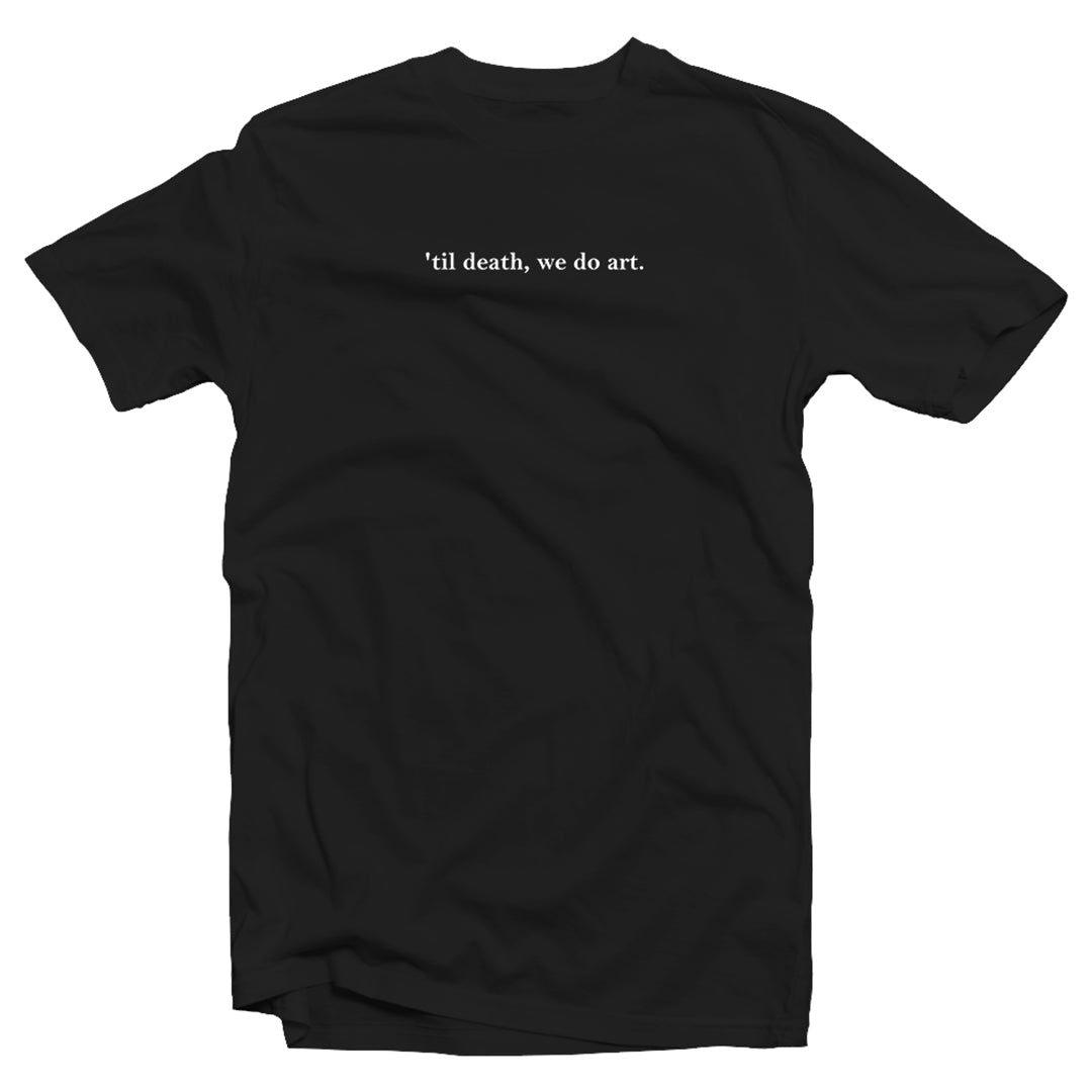 'til death we do art T-shirt