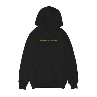 Mo' money mo' problems Hoodie