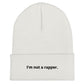 I'm not a rapper Beanie