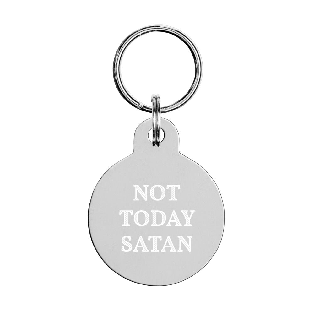 Not Today Satan Keychain